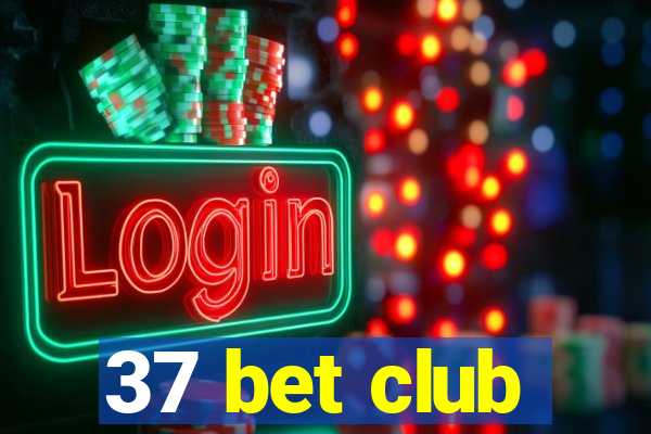 37 bet club